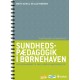 Sundhedspædagogik i børnehaven: En redskabsbog til inklusion og anerkendelse