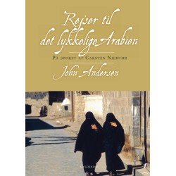 Rejser til det lykkelige Arabien: På sporet af Carsten Niebuhr