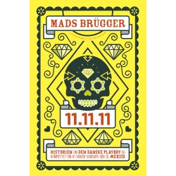 11.11.11 - Den danske playboy og komplottet om at smugle Gaddafis søn til Mexico