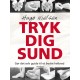 Tryk dig sund: Gør det selv guide til et bedre helbred