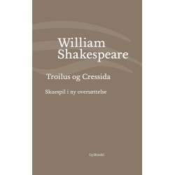 Troilus og Cressida: Skuespil i ny oversættelse