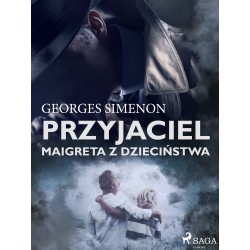 Przyjaciel Maigreta z dzieciństwa