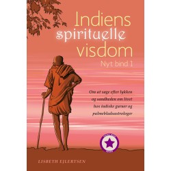 Indiens spirituelle visdom, Nyt bind 1: Om at søge efter lykken og sandheden om livet hos indiske guruer og palmebladsastrologer