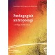 Pædagogisk antropologi: Et fag i tilblivelse