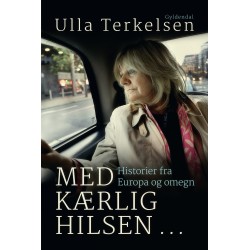 Med kærlig hilsen ...: Historier fra Europa og omegn