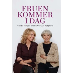 Fruen kommer i dag. Cecilie Frøkjær interviewer Lise Nørgaard