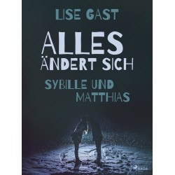 Alles ändert sich - Sybille und Matthias