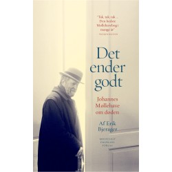 DET ENDER GODT - Johannes Møllehave om livet og døden