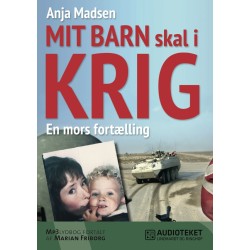 Mit barn skal i krig - en mors fortælling
