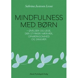Mindfulness med børn: Øvelser og lege, der styrker nærvær, opmærksomhed og samvær