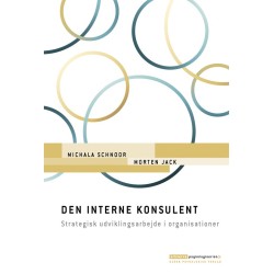 Den interne konsulent: Strategisk udviklingsarbejde i organisationer