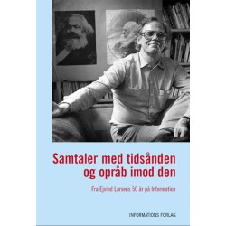 Samtaler med tidsånden og opråb imod den: Fra Ejvind Larsens 50 år på Information