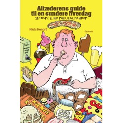 Altæderens guide til en sundere hverdag: 117 spark, gode råd og sjove ideer