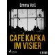 Café Kafka im Visier