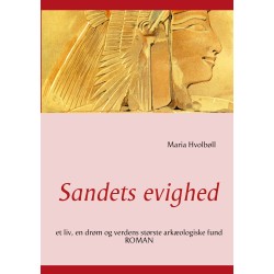 Sandets evighed: et liv, en drøm og verdens største arkæologiske fund