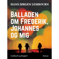 Balladen om Frederik, Johannes og mig
