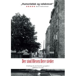 Der stod Olesen flere steder: Erindringer fra min barndom og ungdom i  Møllestien 4A og 4B