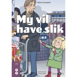 My vil have slik