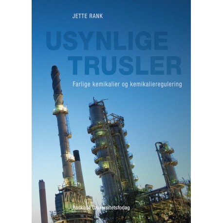 Usynlige trusler: Farlige kemikalier og kemikalieregulering