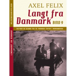 Langt fra Danmark. Bind 9