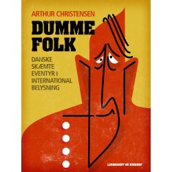 Dumme folk. Danske skæmteeventyr i international belysning