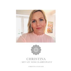 Christina - mit liv som clairvoyant