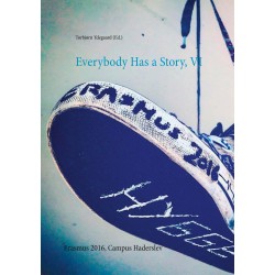 Everybody Has a Story, VI: Erasmus 2016, Campus Haderslev