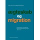 Ægteskab og migration: Konsekvenser af de danske familiesammenføringsregler 2002-2012