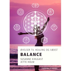 Balance - øvelser til healing og vækst