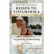Rejsen til Sydamerika: En personlig rejseberetning