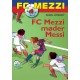 FC Mezzi 4: FC Mezzi møder Messi