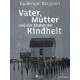 Vater, Mutter und der Zauber der Kindheit