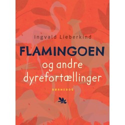 Flamingoen og andre dyrefortællinger