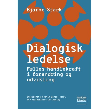 Dialogisk ledelse: Fælles handlekraft i forandring og udvikling