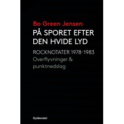 På sporet efter den hvide lyd: Rocktekster 1978-1983