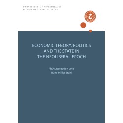 ECONOMIC THEORY, POLITICS AND THE STATE IN THE NEOLIBERAL EPOCH