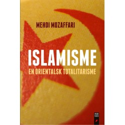 Islamisme: En orientalsk totalitarisme