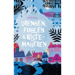Drengen, fuglen og kistemageren