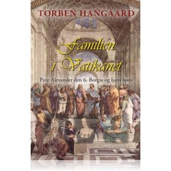 FAMILIEN I VATIKANET: Pave Alexander den 6. Borgia og hans børn