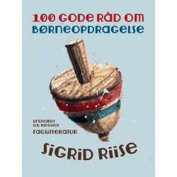 100 gode råd om børneopdragelse