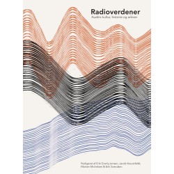 Radioverdener: Auditiv kultur, historie og arkiver