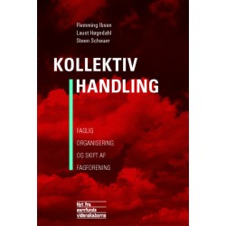 Kollektiv handling: Faglig organisering og skift af fagforening
