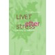 Livet efter stress: Udvikling og muligheder