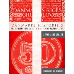 Danmarks historie 5, Fra demokratiets sejr til den truede velfærdsstat