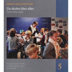 Da skolen blev alles: Tiden efter 1970