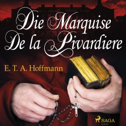 Die Marquise de la Pivardiere