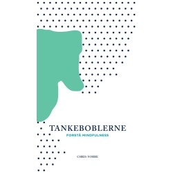Tankeboblerne - forstå mindfulness