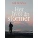 Hør hvor det stormer