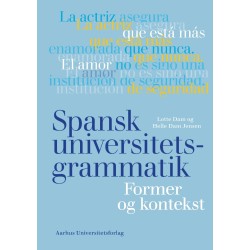 Spansk universitetsgrammatik: Former og kontekst