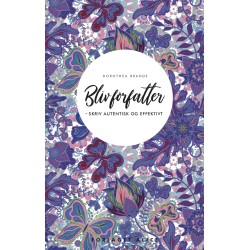 Bliv Forfatter: skriv autentisk og effektivt